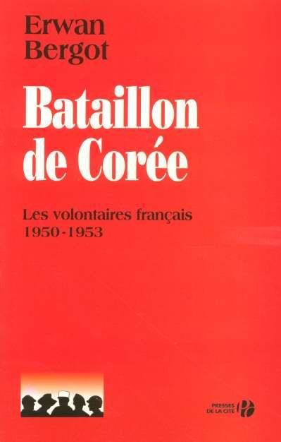 Emprunter Bataillon de Corée. Les volontaires français 1950-1953 livre