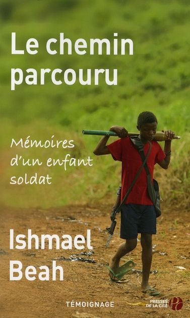 Emprunter Le chemin parcouru. Mémoires d'un enfant soldat livre