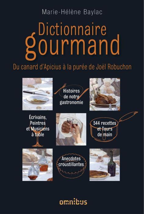 Emprunter Dictionnaire gourmand. Du canard d'Apicius à la purée de Joël Robuchon livre