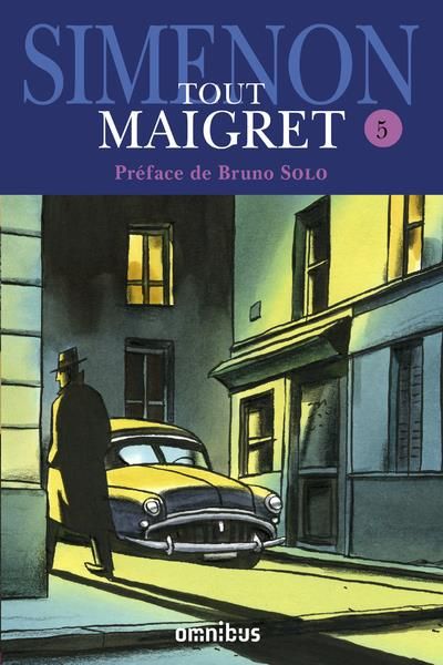 Emprunter Tout Maigret Tome 5 : L'amie de Madame Maigret %3B Les mémoires de Maigret %3B Maigret au Picratt's %3B Ma livre