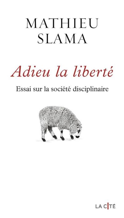 Emprunter Adieu la liberté. Essai sur la société disciplinaire livre