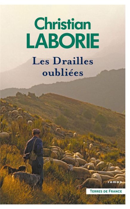 Emprunter Les drailles oubliées. Tome 2, L'appel des drailles livre