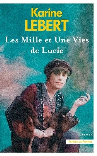 Emprunter Les Mille et une vies de Lucie livre