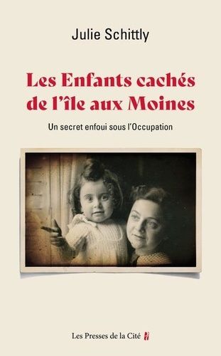 Emprunter Les enfants cachés de l'Ile-aux-Moines. Un secret enfoui sous l'Occupation livre