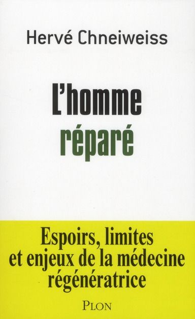 Emprunter L'homme réparé. Espoirs, limites et enjeux de la médecine régénératrice livre