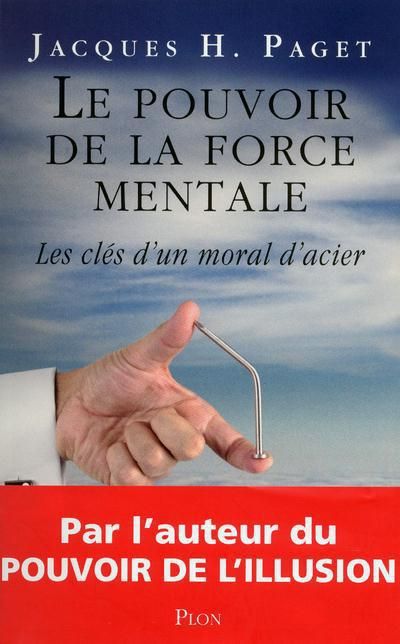 Emprunter Le pouvoir de la force mentale. Les clés d'un moral d'acier livre