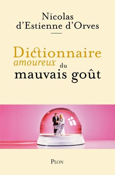 Emprunter Dictionnaire amoureux du mauvais goût livre