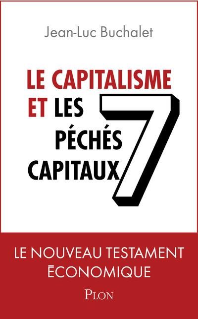 Emprunter Le capitalisme et les 7 péchés capitaux. Le nouveau testament économique livre