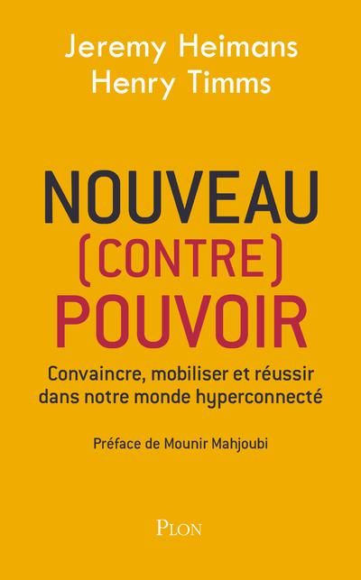 Emprunter Nouveau (contre) pouvoir. Convaincre, mobiliser et réussir dans notre monde hyperconnecté livre