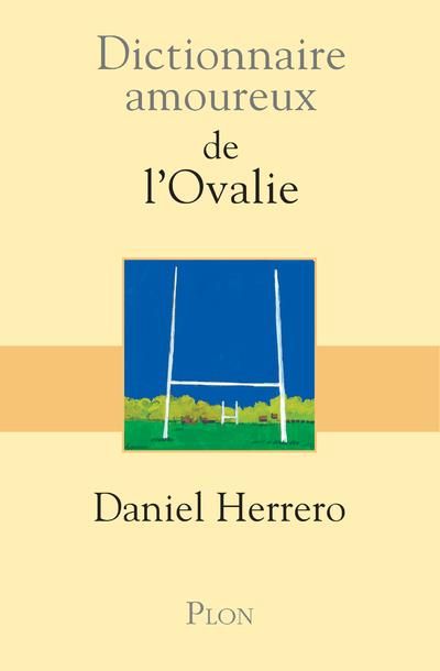 Emprunter Dictionnaire amoureux de l'Ovalie livre