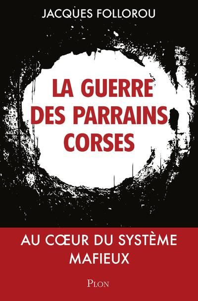 Emprunter Parrains corses, la guerre continue. Au coeur du système mafieux livre