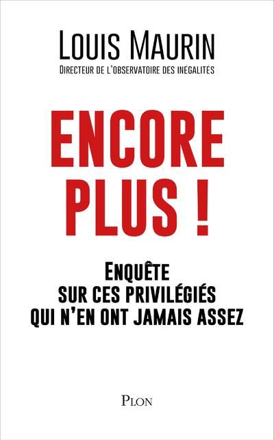 Emprunter Encore plus ! Enquête sur ces privilégiés qui n'en ont jamais assez livre