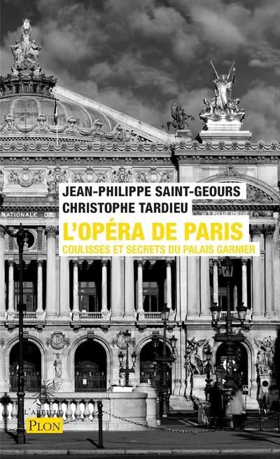 Emprunter L'Opéra de Paris. Coulisses et secrets du Palais Garnier livre