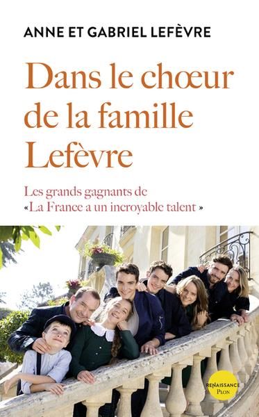 Emprunter Dans le choeur de la famille Lefèvre. Les grands gagnants de 