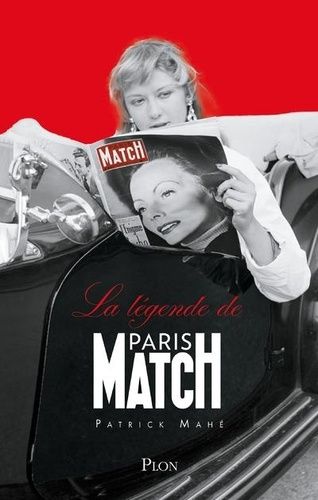 Emprunter La légende de Paris-Match livre