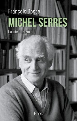 Emprunter Michel Serres. La joie de savoir livre