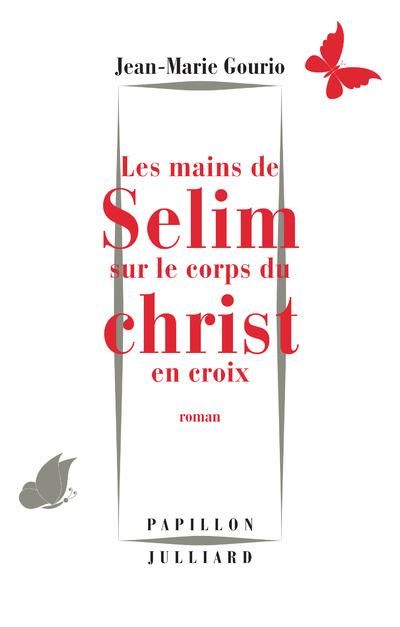 Emprunter Les mains de Selim sur le corps du Christ en croix livre