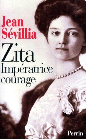 Emprunter Zita, impératrice courage. 1892-1989 livre