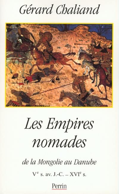 Emprunter LES EMPIRES NOMADES DE LA MONGOLIE AU DANUBE. Vème siècle avant JC-XVIème siècle livre