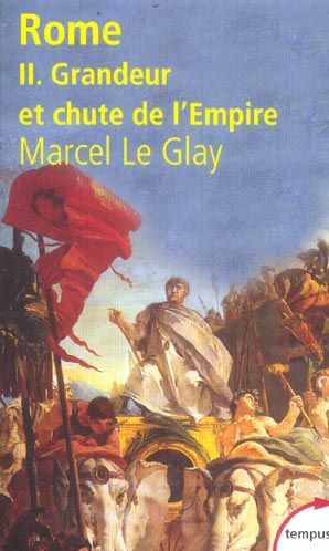 Emprunter Rome. Tome 2, Grandeur et chute de l'Empire livre