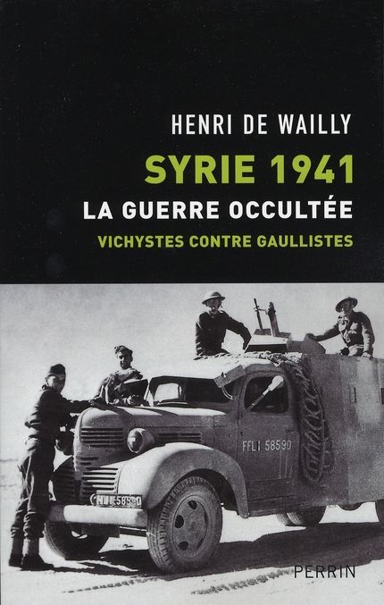 Emprunter Syrie 1941, La guerre occultée. Vichystes contre gaullistes livre