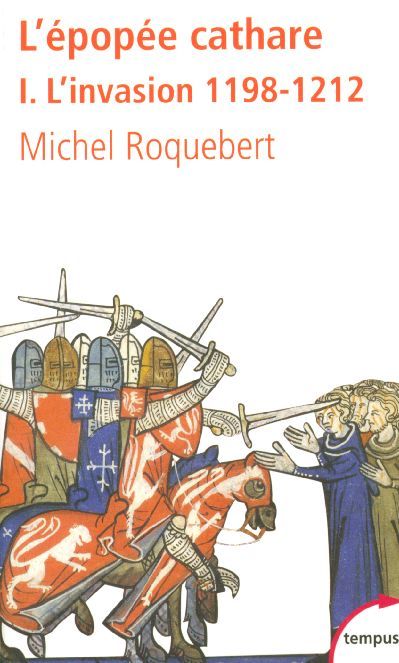 Emprunter L'épopée cathare. Tome 1, L'invasion 1198-1212 livre