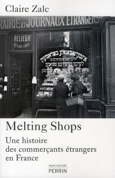 Emprunter Melting Shops. Une histoire des commerçants étrangers en France livre