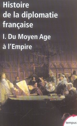 Emprunter Histoire de la diplomatie française. Tome 1, Du Moyen Age à l'Empire livre