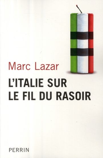 Emprunter L'Italie sur le fil du rasoir. Changements et continuités de l'Italie contemporaine livre