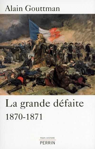 Emprunter La grande défaite. 1870-1871 livre