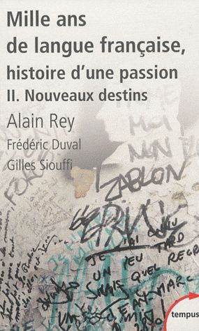 Emprunter Mille ans de langue française, histoire d'une passion. Tome 2, Nouveaux destins livre