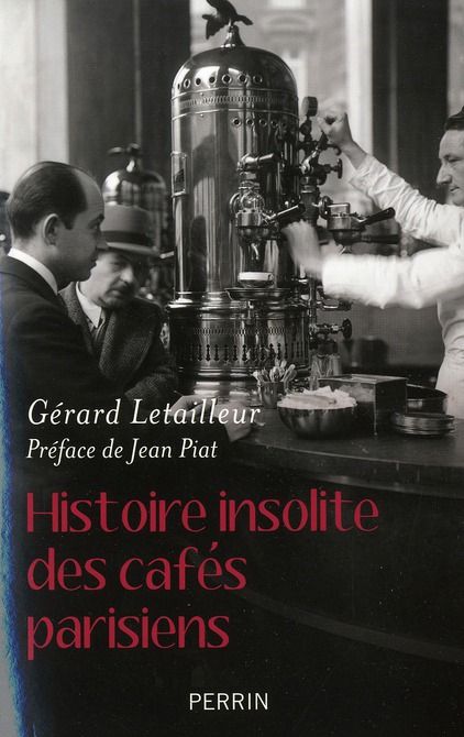 Emprunter Histoire insolite des cafés parisiens livre