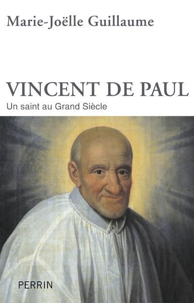 Emprunter Saint Vincent de Paul. Un saint au Grand Siècle livre