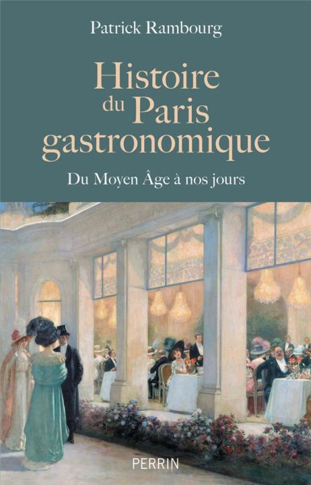 Emprunter Histoire du Paris gastronomique. Du Moyen Age à nos jours livre