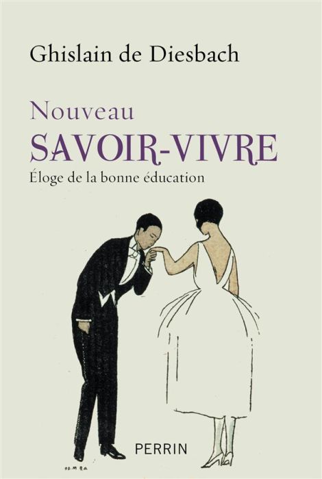 Emprunter Nouveau savoir-vivre. Eloge de la bonne éducation livre