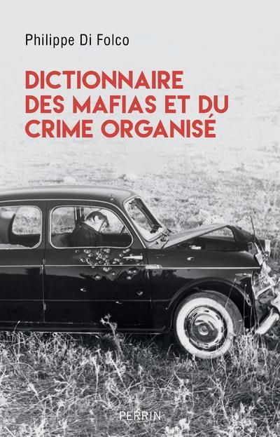 Emprunter Dictionnaire des mafias et du crime organisé livre