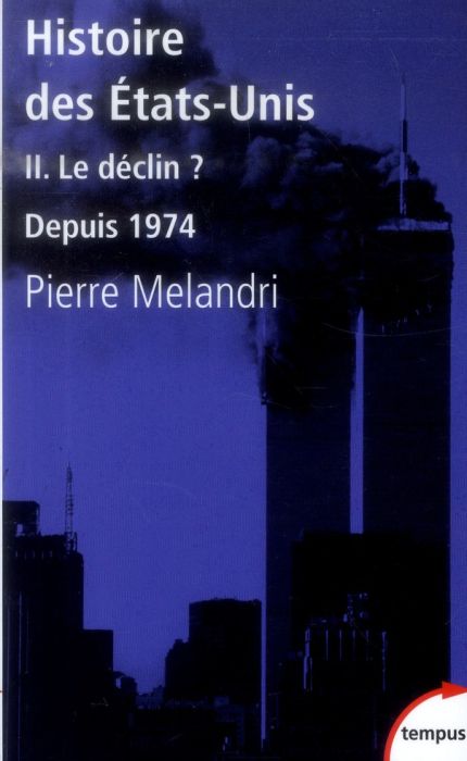 Emprunter Histoire des Etats-Unis. Tome 2, Le déclin ? Depuis 1974 livre