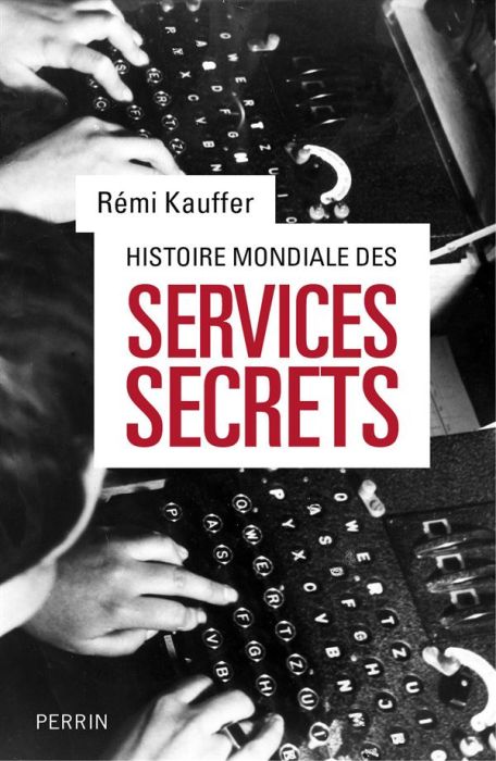 Emprunter Histoire mondiale des services secrets. De l'Antiquité à nos jours livre