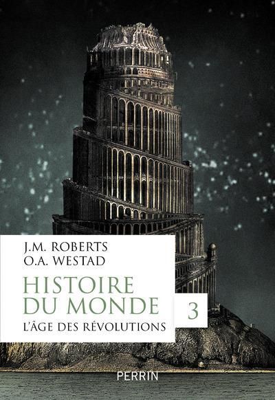 Emprunter Histoire du monde. Volume 3, L'âge des révolutions livre