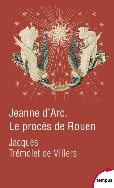 Emprunter Jeanne d'Arc. Le procès de Rouen. 21 février 1431-30 mai 1431 livre