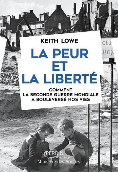 Emprunter La peur et la liberté. Comment la seconde guerre mondiale a bouleversé nos vies livre