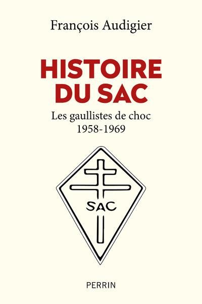 Emprunter Histoire du SAC. Les gaullistes de choc (1958-1996) livre