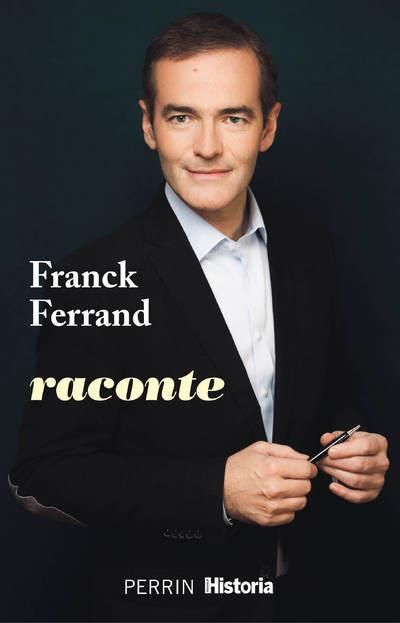 Emprunter Franck Ferrand raconte livre