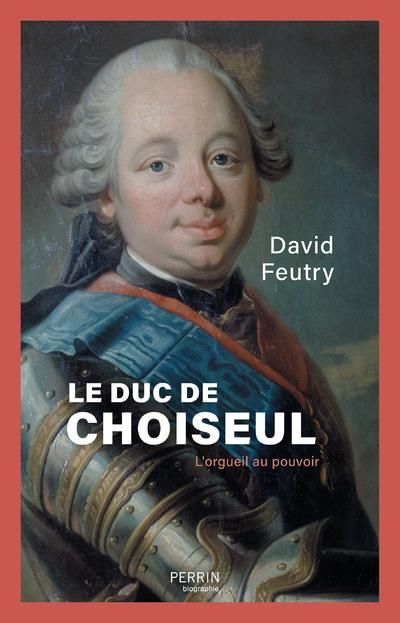 Emprunter Le duc de Choiseul. L'orgueil au pouvoir livre