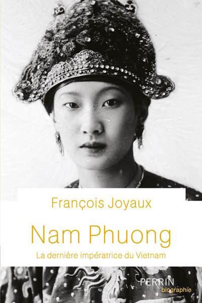 Emprunter Nam Phuong. La dernière impératrice du Vietnam livre