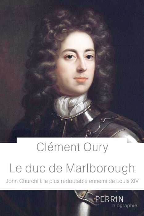 Emprunter Le Duc de Marlborough. John Churchill, le plus redoutable ennemi de Louis XIV livre