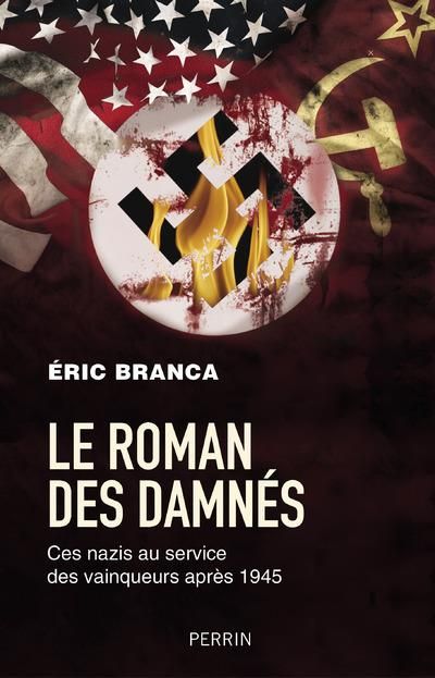 Emprunter Le roman des damnés. Ces nazis au service des vainqueurs après 1945 livre