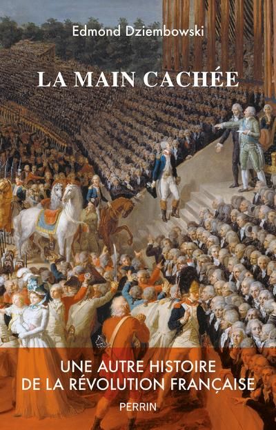 Emprunter La main cachée. Une autre histoire de la Révolution française livre