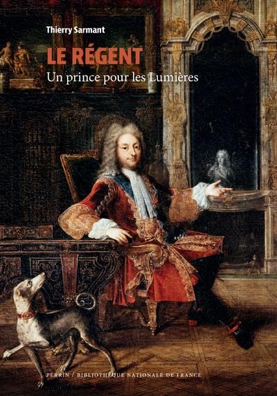 Emprunter Le régent. Un prince pour les Lumières livre