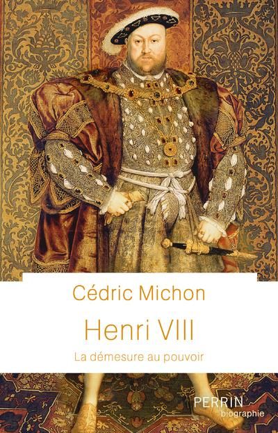 Emprunter Henri VIII. La démesure au pouvoir livre